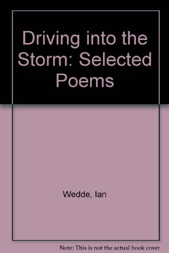 Stock image for Driving into the Storm: Selected Poems for sale by Books End Bookshop