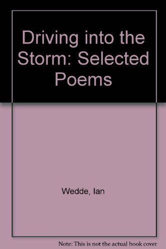 Stock image for Driving Into the Storm: Selected Poems for sale by Books End Bookshop