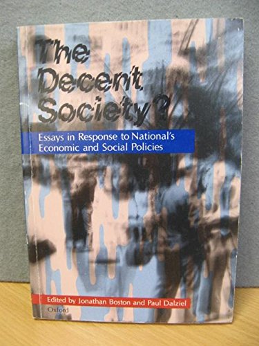 Imagen de archivo de The Decent society?: Essays in response to National's economic and social policies a la venta por Phatpocket Limited