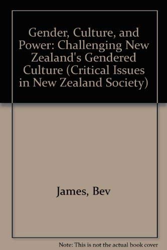 Beispielbild fr Gender, Culture, and Power: Challenging New Zealand's Gendered Culture (Critical Issues in New Zealand Society) zum Verkauf von WorldofBooks