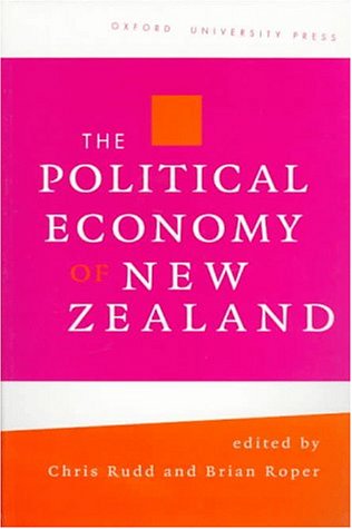Stock image for The Political Economy of New Zealand for sale by Better World Books: West