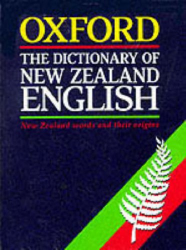 Beispielbild fr The Dictionary of New Zealand English: A Dictionary of New Zealandisms on Historical Principles zum Verkauf von WeBuyBooks