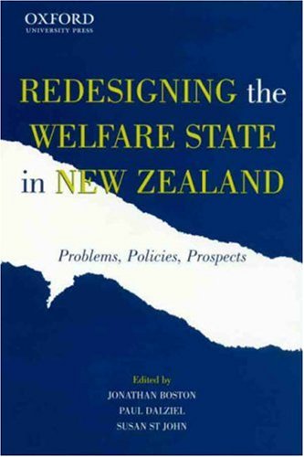 Imagen de archivo de Redesigning the Welfare State in New Zealand: Problems, Policies, Prospects a la venta por Book Express (NZ)