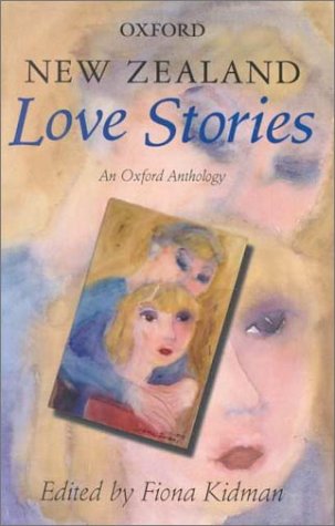 Beispielbild fr New Zealand Love Stories: An Oxford Anthology zum Verkauf von B-Line Books