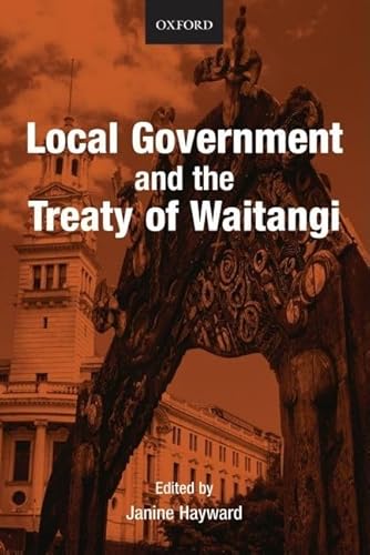 Stock image for Local Government and the Treaty of Waitangi for sale by Hill End Books