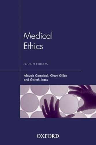 Medical Ethics (9780195584875) by Campbell, Alastair; Gillett, Grant; Jones, Gareth