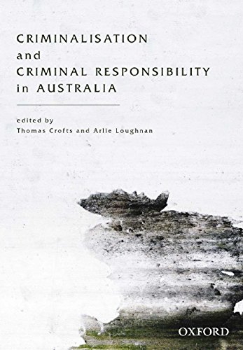 Beispielbild fr Criminalisation and Criminal Responsibility in Australia zum Verkauf von Blackwell's