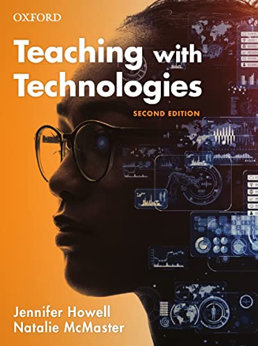 9780195598391: Teaching with Technologies 2nd Edition: Pedagogies for Collaboration, Communication, and Creativity