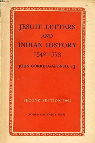 9780195600704: Jesuit letters and Indian history, 1542-1773 (Studies in Indian history and culture of the Heras Institute, no. 20)