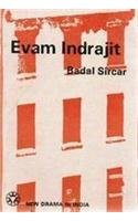 Evam Indrajit: Three-act Play (New drama in India) (9780195603125) by Badal Sircar