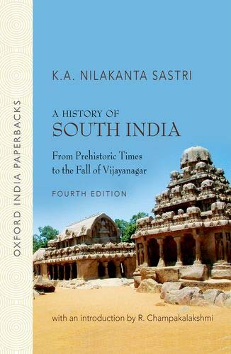 Stock image for A History of South India from Prehistoric Times to the Fall of Vijayanagar for sale by Blackwell's