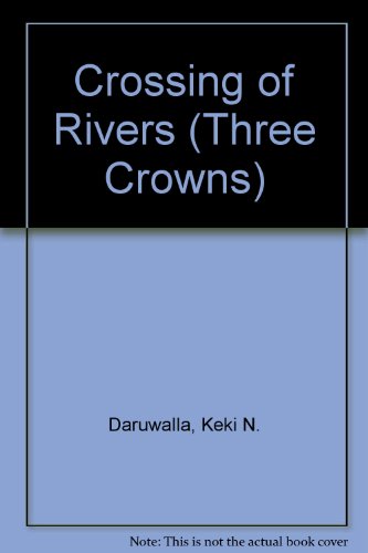 9780195606911: Crossing of Rivers (Three Crowns)