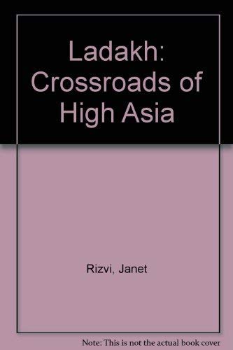 Stock image for Ladakh. Crossroads of High Asia for sale by Arapiles Mountain Books - Mount of Alex