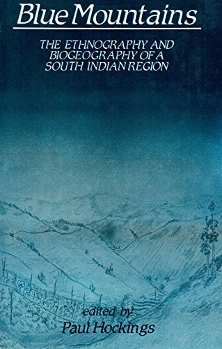 9780195621778: Blue Mountains: The Ethnography and Biogeography of a South Indian Region