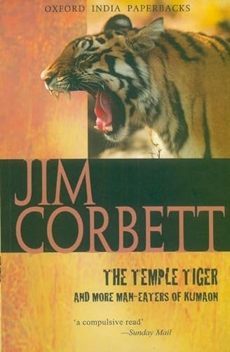 Beispielbild fr The Temple Tiger: And More Man-Eaters Of Kumaon (Oxford India Paperbacks) zum Verkauf von WorldofBooks