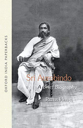 Beispielbild fr Sri Aurobindo: A Brief Biography (Oxford India Paperbacks) zum Verkauf von WorldofBooks