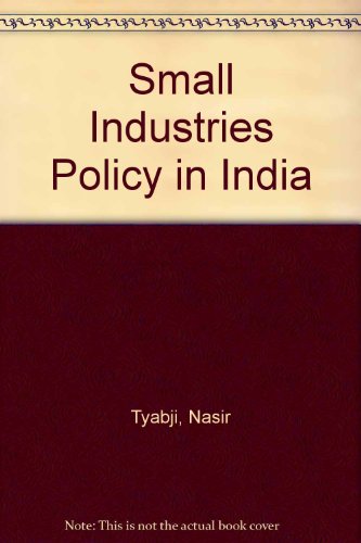 Beispielbild fr The Small Industries Policy in India. zum Verkauf von Antiquariaat Schot