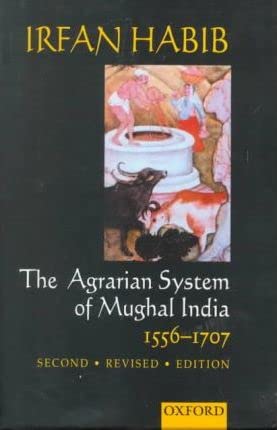 9780195623291: The Agrarian System of Mughal India 1526-1707