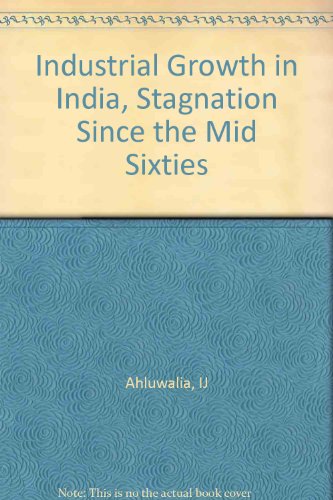 9780195624779: Industrial Growth in India, Stagnation Since the Mid Sixties