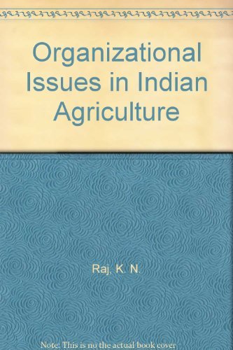 Organizational Issues in Indian Agriculture (9780195625202) by Raj, K. N.