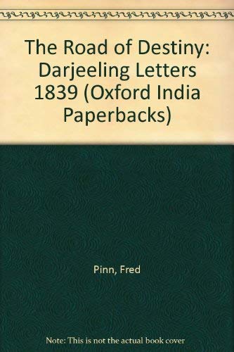 9780195625332: The Road of Destiny: Darjeeling Letters, 1839 (Oxford India Paperbacks) [Idioma Ingls]