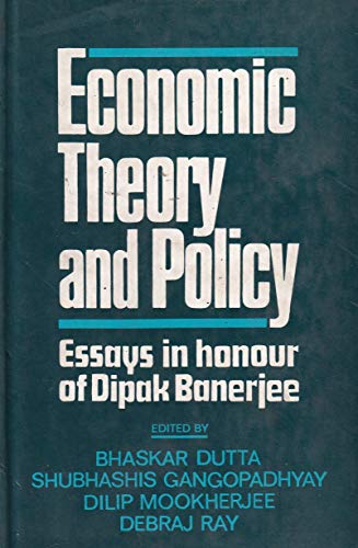 Stock image for Economic Theory and Policy: Essays in Honour of Dipak Banerjee for sale by dsmbooks