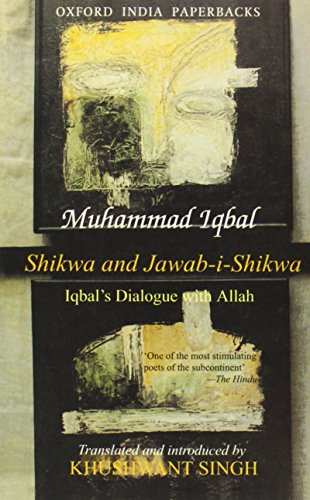 Beispielbild fr Shikwa and Jawab-i-Shikwa: Complaint and Answer: Iqbal's Dialogue with Allah (Oxford India Paperbacks) zum Verkauf von Half Price Books Inc.