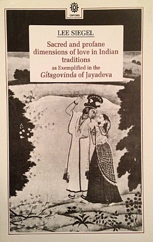 9780195625752: Sacred and Profane Dimensions of Love in Indian Traditions as Exemplified in the "Gitagovinda" of Jayadeva (Oxford University South Asian studies series / Oxford India Paperbacks)