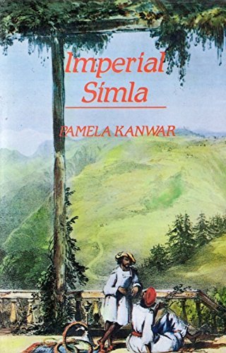 9780195625882: Imperial Simla: The Political Culture of the Raj