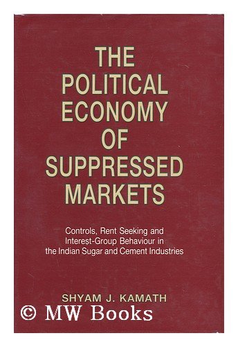 The Political Economy of Suppressed Markets