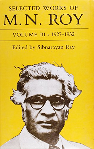 9780195626407: Selected Works of M. N. Roy: Volume III: 1927-1932: 003