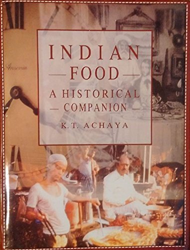 Stock image for Indian Food. A Historical Companion for sale by Buchfink Das fahrende Antiquariat