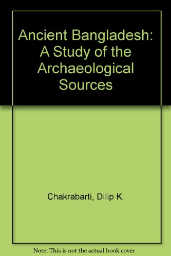 9780195628791: Ancient Bangladesh: A Study of the Archaeological Sources