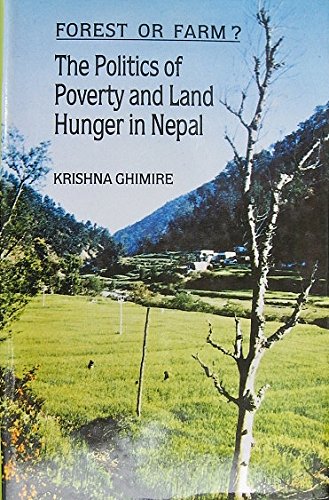 Beispielbild fr Forest or Farm? The Politics of Poverty and Land Hunger in Nepal. zum Verkauf von Antiquariaat Schot