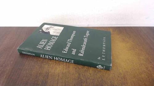 Stock image for 'Alien Homage': Edward Thompson and Rabindranath Tagore for sale by Companion Books