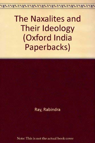 9780195631258: The Naxalites and Their Ideology