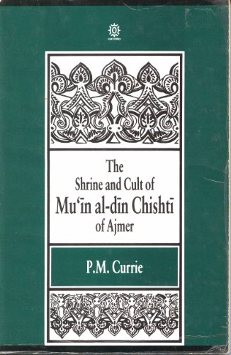 Beispielbild fr The Shrine and Cult of Mu'in Al-din Chishti of Ajmer (Oxford University South Asian Studies Series) zum Verkauf von BooksByLisa