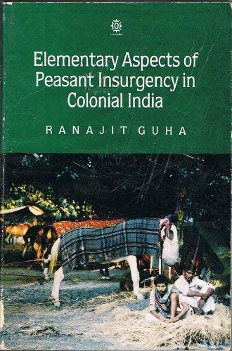 9780195631579: Elementary Aspects of Peasant Insurgency in Colonial India (Oxford India Paperbacks)