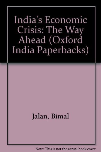 Stock image for India's Economic Crisis: The Way Ahead (Oxford India Paperbacks) for sale by Anybook.com