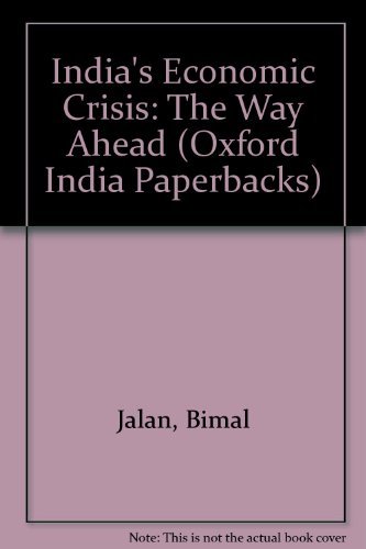 9780195632033: India's Economic Crisis: The Way Ahead (Oxford India Paperbacks)