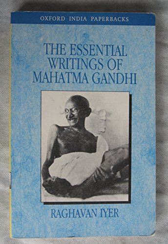 Beispielbild fr The Essential Writings of Mahatma Gandhi (Oxford India Paperbacks) zum Verkauf von HPB Inc.