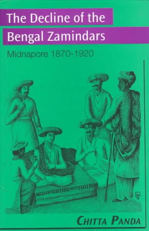 9780195632958: The Decline of the Bengal Zamindars: Midnapore, 1870-1920 (Oxford University South Asian Studies S.)