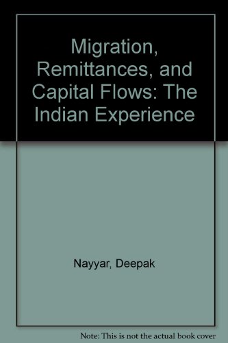 Imagen de archivo de Migration, Remittances and Capital Flows: The Indian Experience a la venta por Midtown Scholar Bookstore