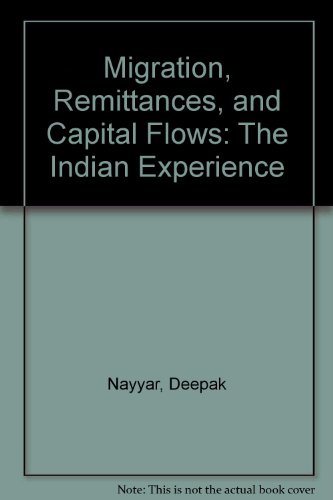 Stock image for Migration, Remittances and Capital Flows: The Indian Experience for sale by Midtown Scholar Bookstore