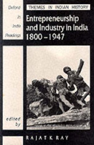 9780195634563: Entrepreneurship and Industry in India 1800-1947