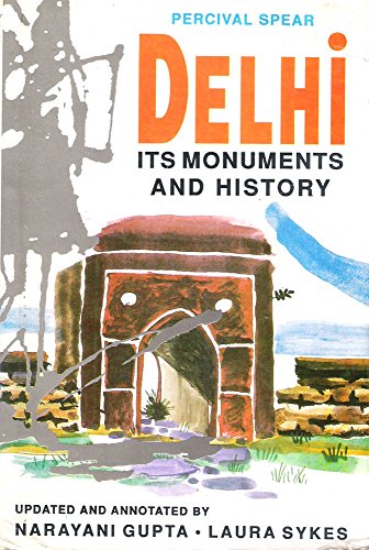 Beispielbild fr DELHI: ITS MONUMENTS AND HISTORY. zum Verkauf von Burwood Books