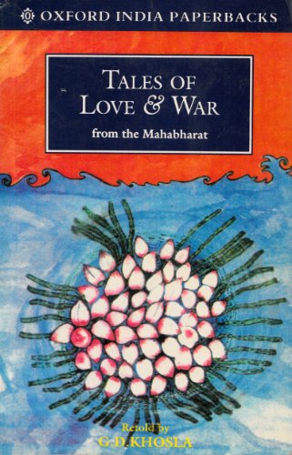 Stock image for Tales of Love and War : Stories from the Mahabharat ((Oxford India Paperbacks) for sale by Books Do Furnish A Room