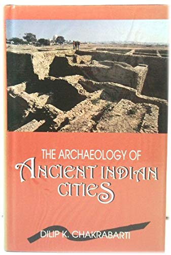 Stock image for The Archaeology of Ancient Indian Cities for sale by Magus Books Seattle