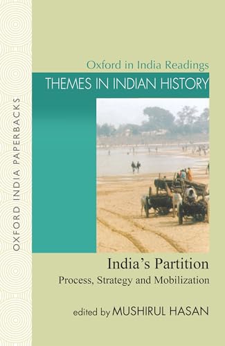 Beispielbild fr India's Partition: Process, Strategy and Mobilization (Oxford in India Readings: Themes in Indian History) zum Verkauf von Wonder Book