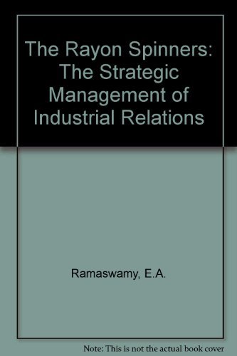 Stock image for The Rayon Spinners: The Strategic Management of Industrial Relations, for sale by Sutton Books
